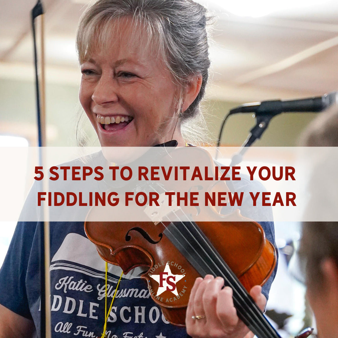 5 Steps to Revitalize Your Fiddling for the New Year – Katie Glassman's ...