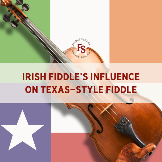 Irish Fiddle's Influence on Texas-Style Fiddle