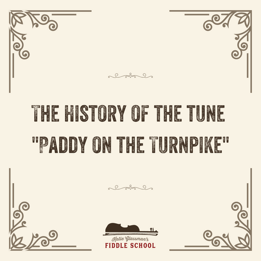The History of the Fiddle Tune "Paddy on the Turnpike"